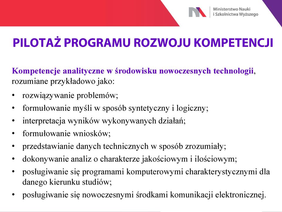 przedstawianie danych technicznych w sposób zrozumiały; dokonywanie analiz o charakterze jakościowym i ilościowym;