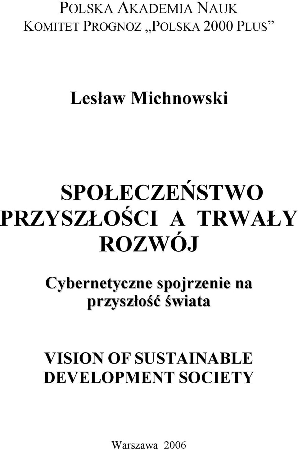 ROZWÓJ Cybernetyczne spojrzenie na przyszłość świata
