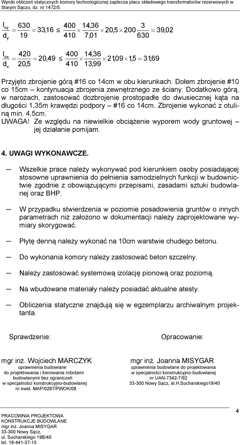 Dołem zbrojenie #10 co 15cm kontynuacja zbrojenia zewnętrznego ze ściany.