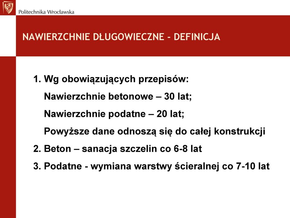 Nawierzchnie podatne 20 lat; Powyższe dane odnoszą się do całej