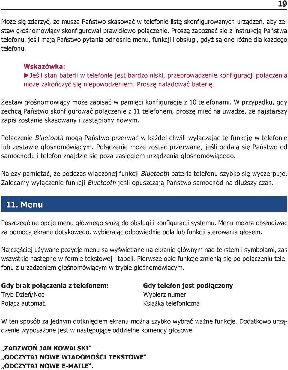 Wskazówka: XXJeśli stan baterii w telefonie jest bardzo niski, przeprowadzenie konfiguracji połączenia może zakończyć się niepowodzeniem. Proszę naładować baterię.