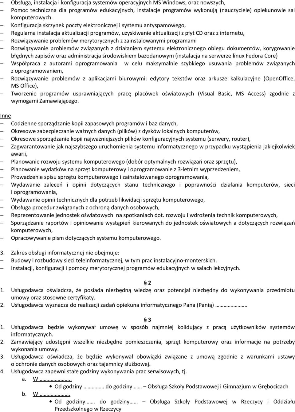 Konfiguracja skrzynek poczty elektronicznej i systemu antyspamowego, Regularna instalacja aktualizacji programów, uzyskiwanie aktualizacji z płyt CD oraz z internetu, Rozwiązywanie problemów