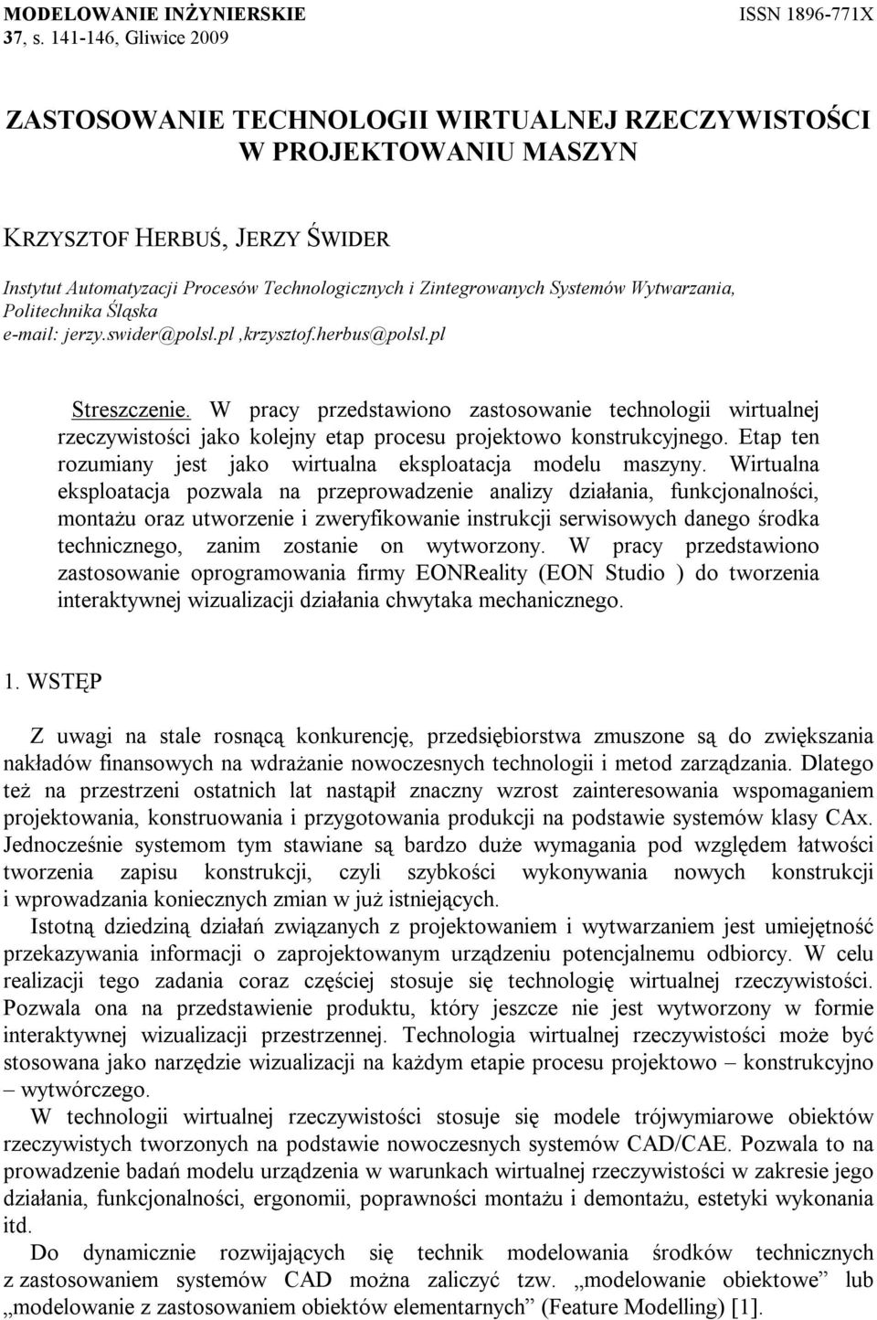 Systemów Wytwarzania, Politechnika Śląska e-mail: jerzy.swider@polsl.pl,krzysztof.herbus@polsl.pl Streszczenie.