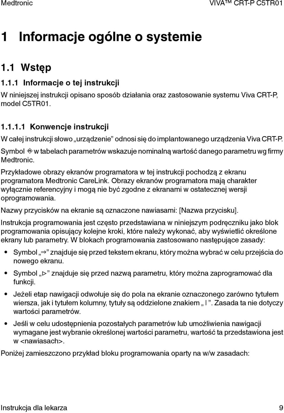 Obrazy ekranów programatora mają charakter wyłącznie referencyjny i mogą nie być zgodne z ekranami w ostatecznej wersji oprogramowania.