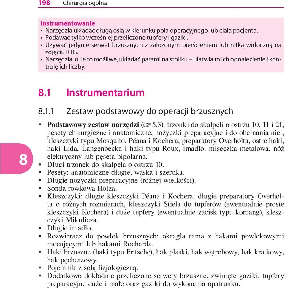 .1 Instrumentarium.1.1 Zestaw podstawowy do operacji brzusznych Podstawowy zestaw narzędzi ( 5.