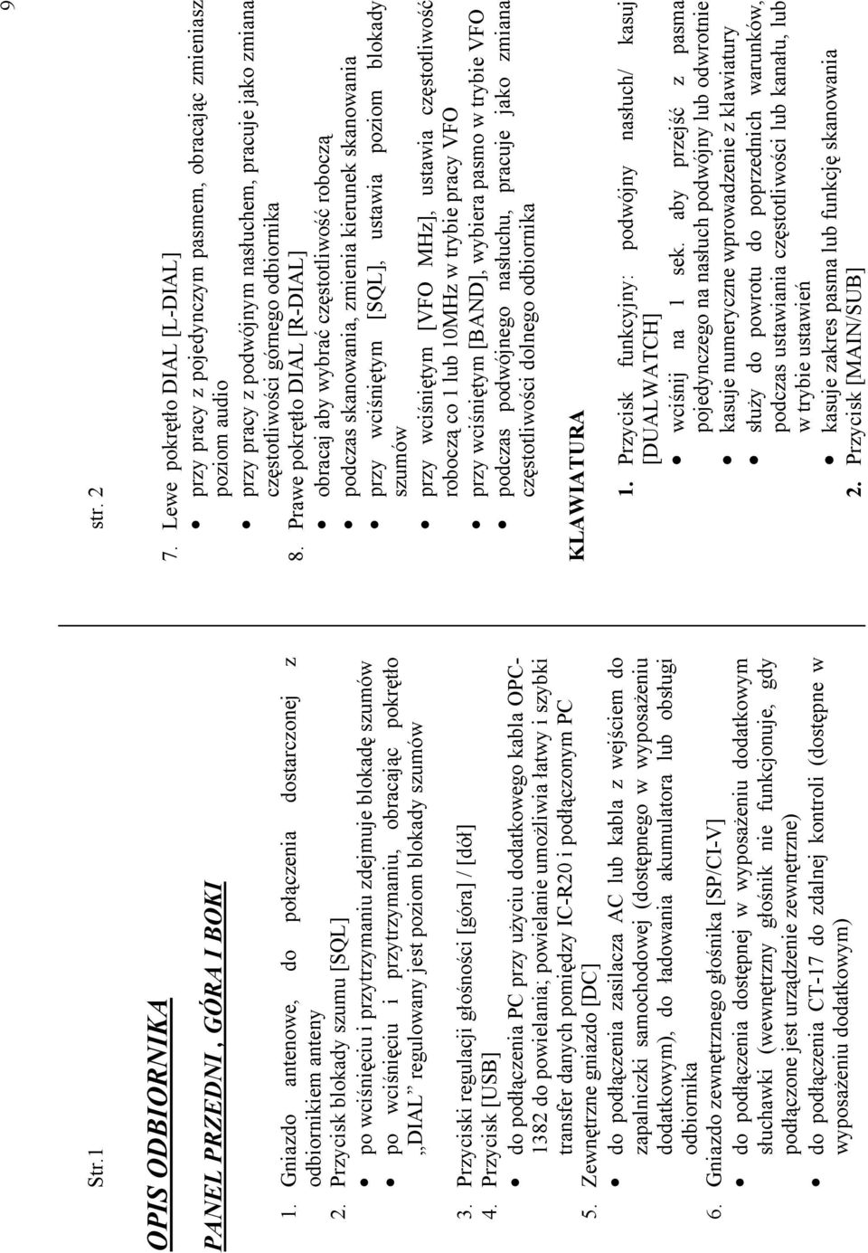 Przyciski regulacji głośności [góra] / [dół] 4.