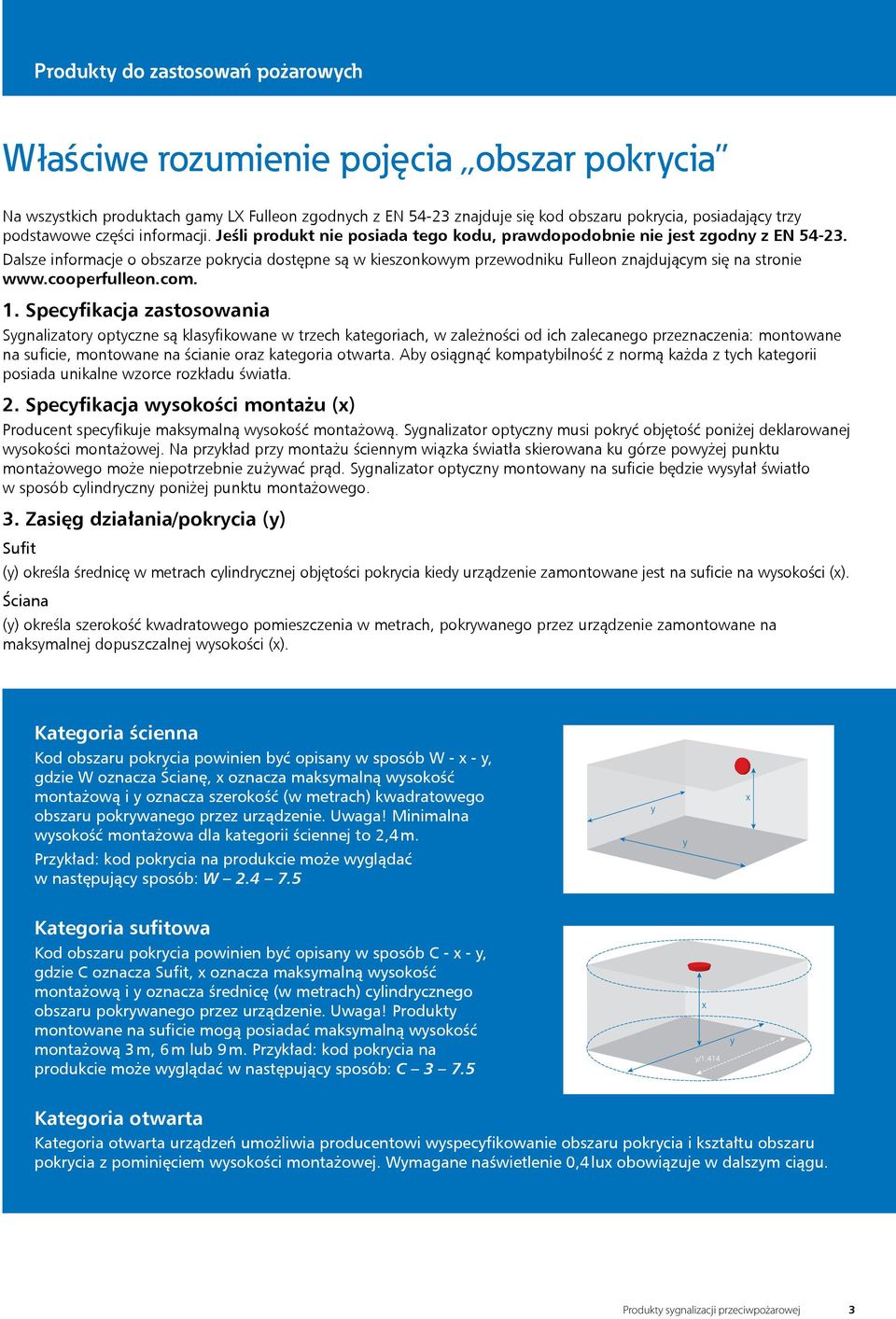 Dalsze informacje o obszarze pokrycia dostępne są w kieszonkowym przewodniku Fulleon znajdującym się na stronie www.cooperfulleon.com. 1.
