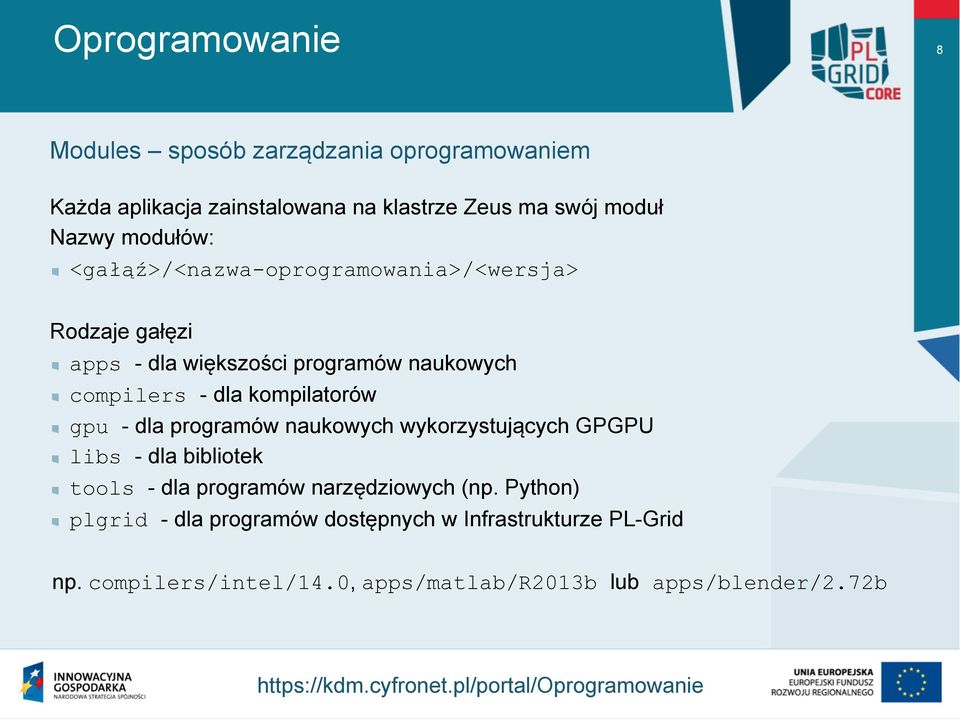 programów naukowych wykorzystujących GPGPU libs - dla bibliotek tools - dla programów narzędziowych (np.