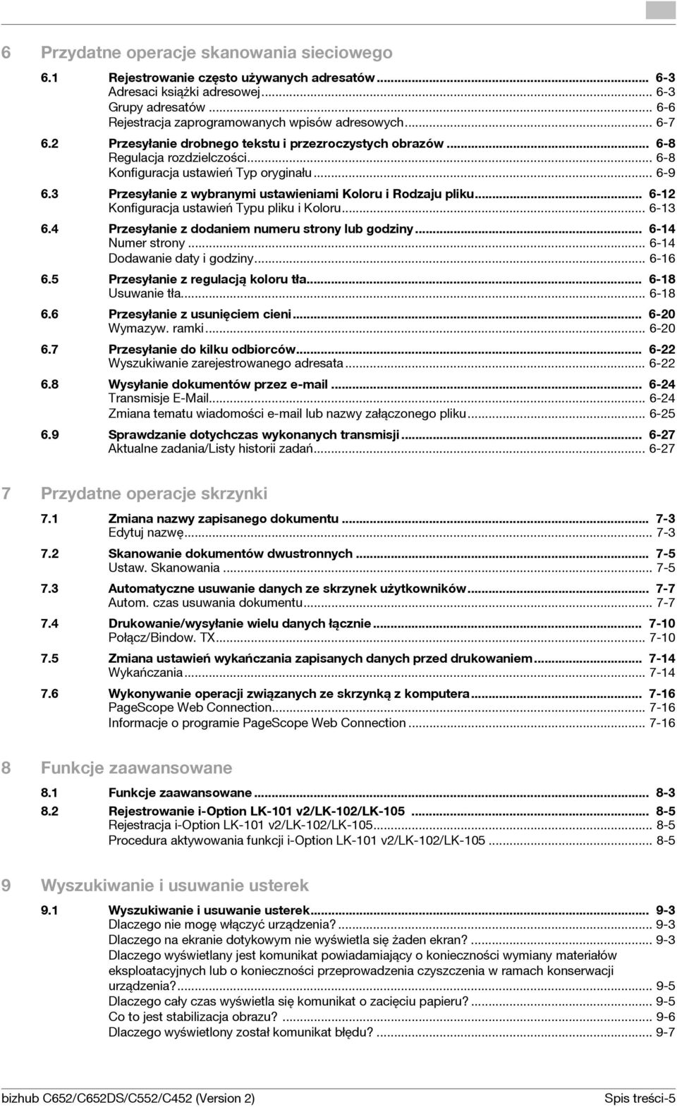 3 Przesyłanie z wybranymi ustawieniami Koloru i Rodzaju pliku... 6-12 Konfiguracja ustawień Typu pliku i Koloru... 6-13 6.4 Przesyłanie z dodaniem numeru strony lub godziny... 6-14 Numer strony.