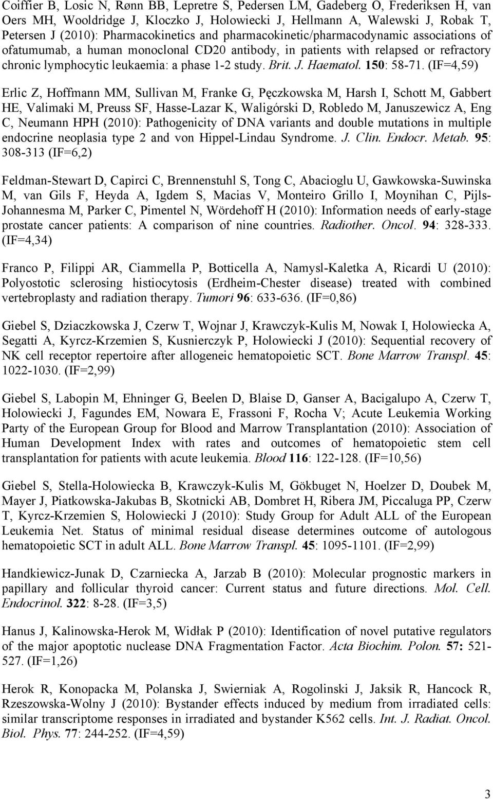 study. Brit. J. Haematol. 150: 58-71.