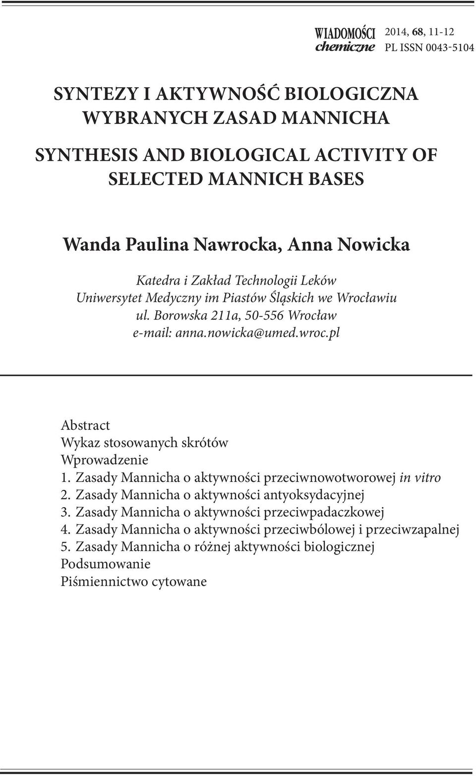 pl Abstract Wykaz stosowanych skrótów Wprowadzenie 1. Zasady Mannicha o aktywności przeciwnowotworowej in vitro 2. Zasady Mannicha o aktywności antyoksydacyjnej 3.