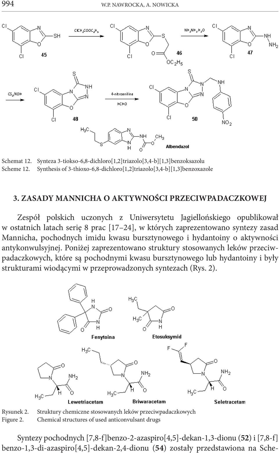 Mannicha, pochodnych imidu kwasu bursztynowego i hydantoiny o aktywności antykonwulsyjnej.