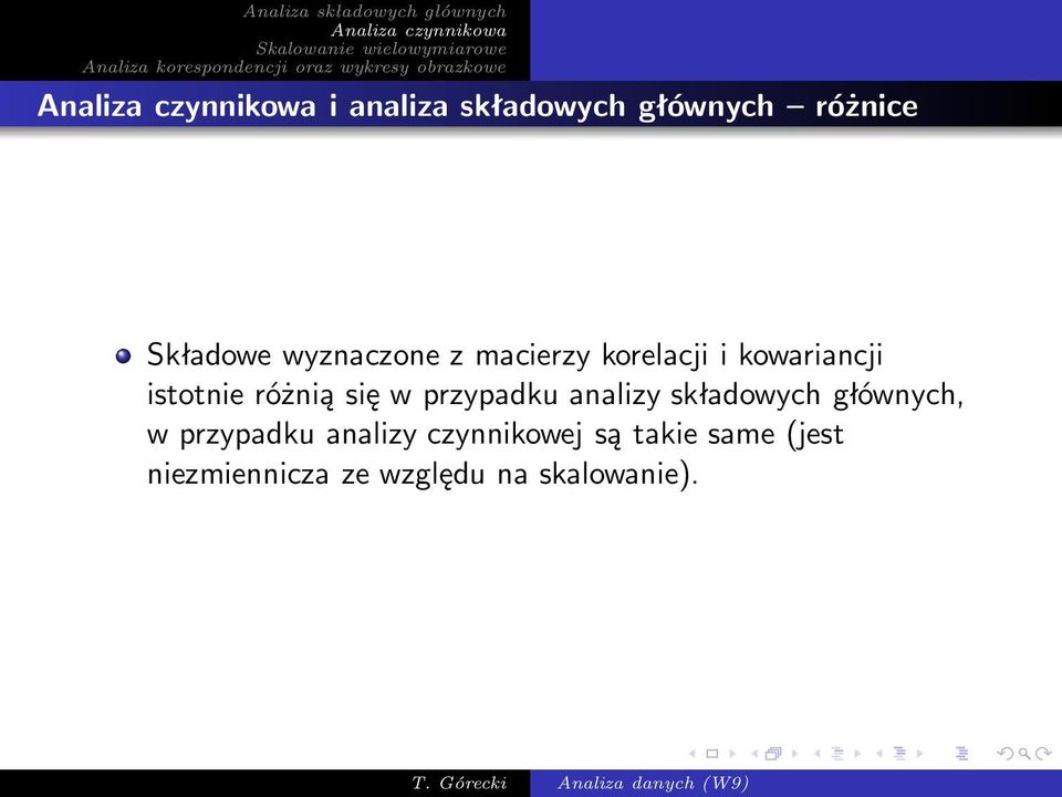 przypadku analizy składowych głównych, w przypadku analizy