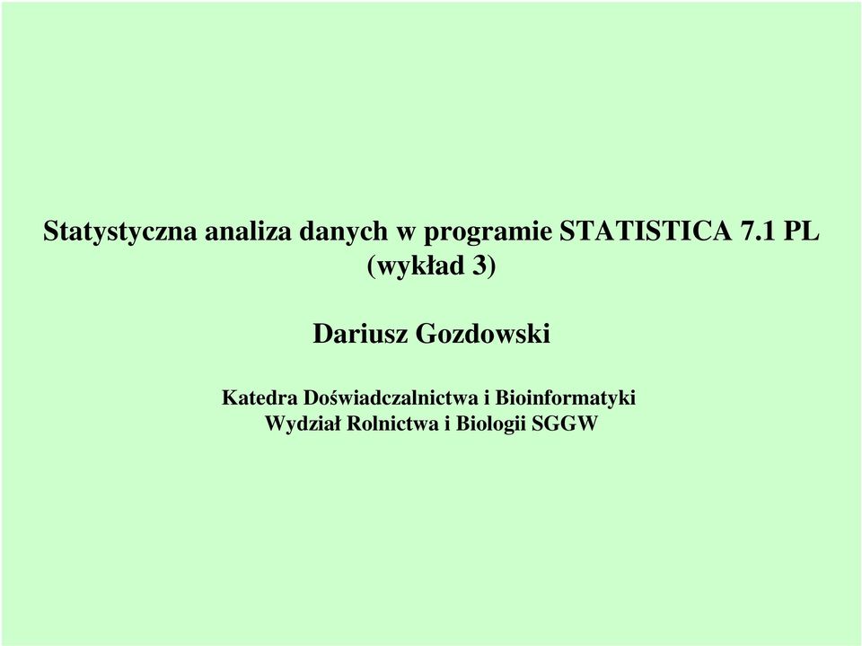 1 PL (wykład 3) Dariusz Gozdowski
