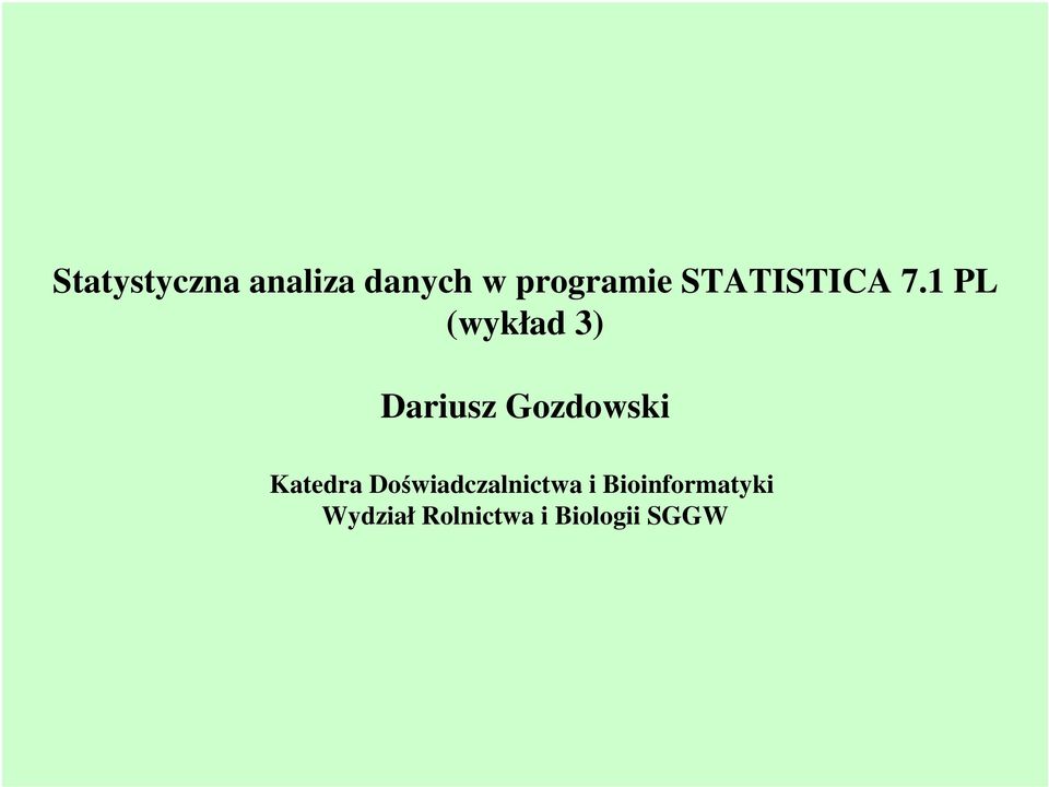 1 PL (wykład 3) Dariusz Gozdowski