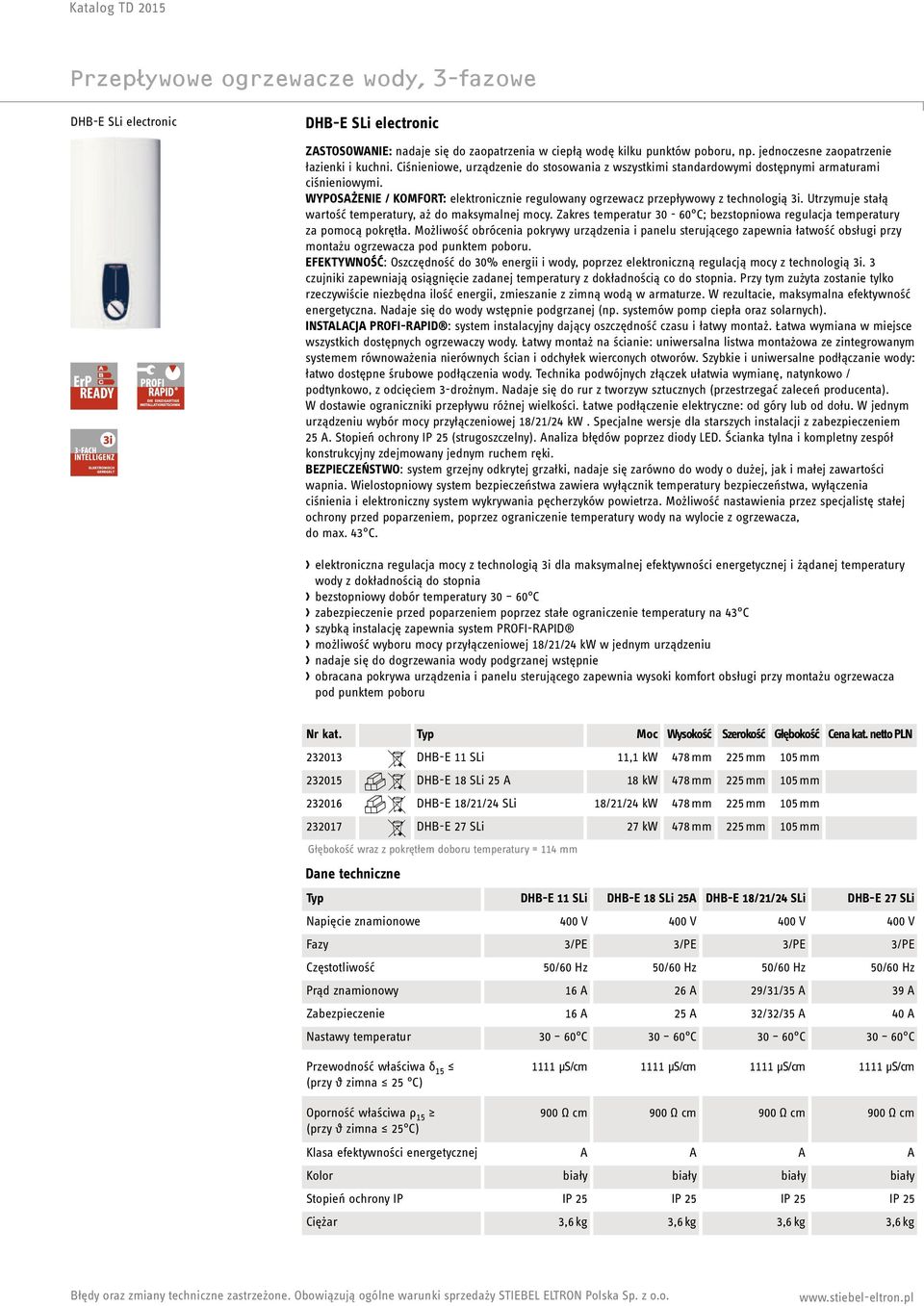 Utrzymuje stałą wartość temperatury, aż do maksymalnej mocy. Zakres temperatur 30-60 C; bezstopniowa regulacja temperatury za pomocą pokrętła.