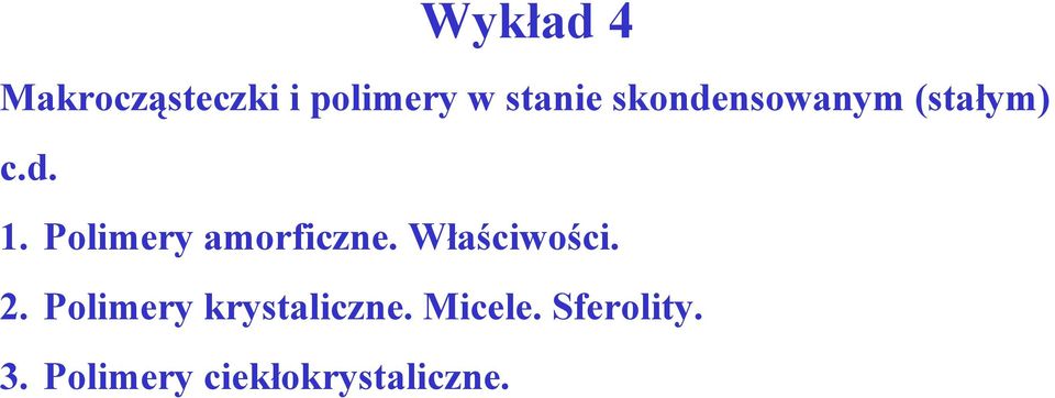Polimery amorficzne. Właściwości. 2.