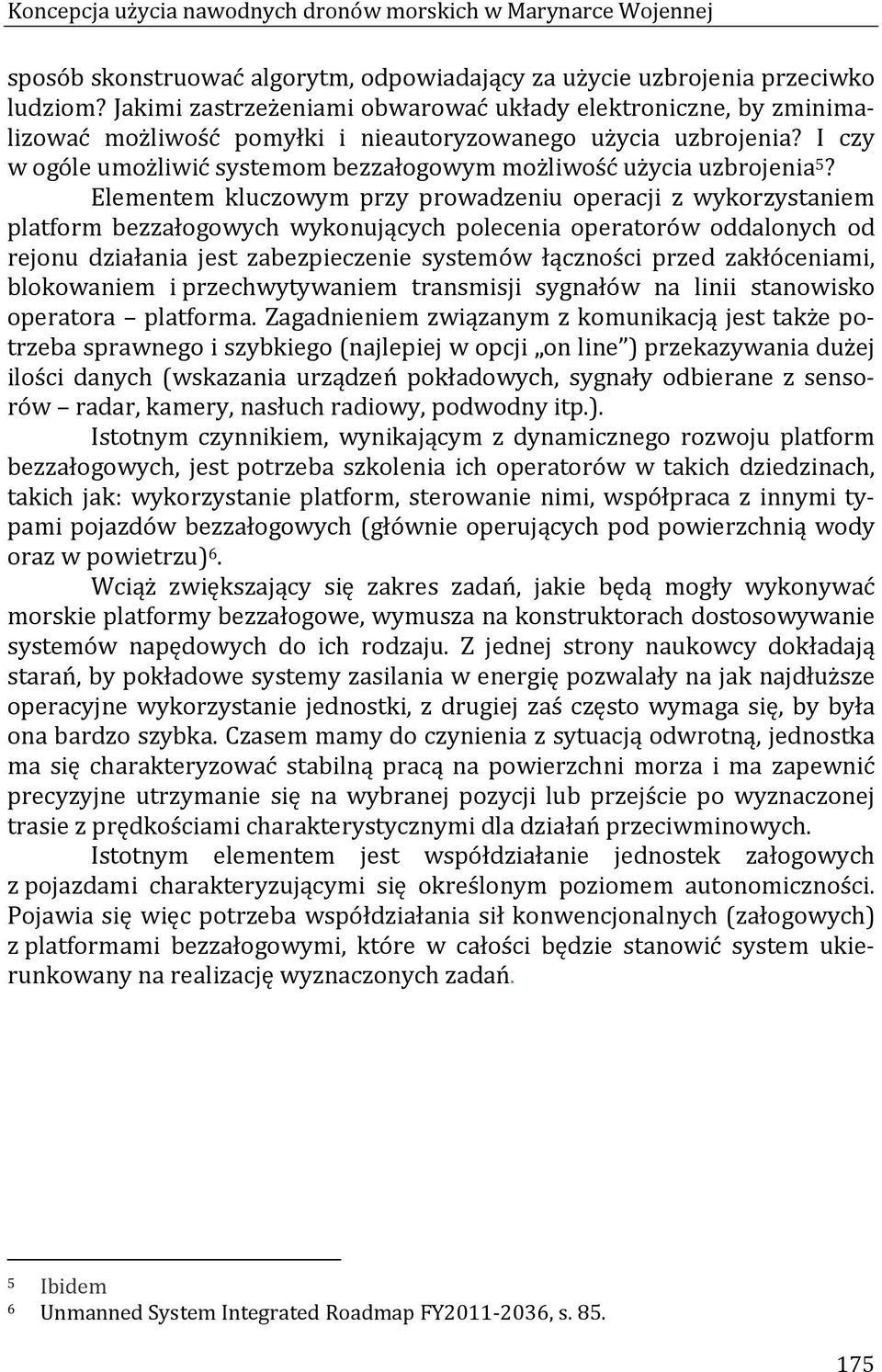 I czy w ogóle umożliwić systemom bezzałogowym możliwość użycia uzbrojenia 5?