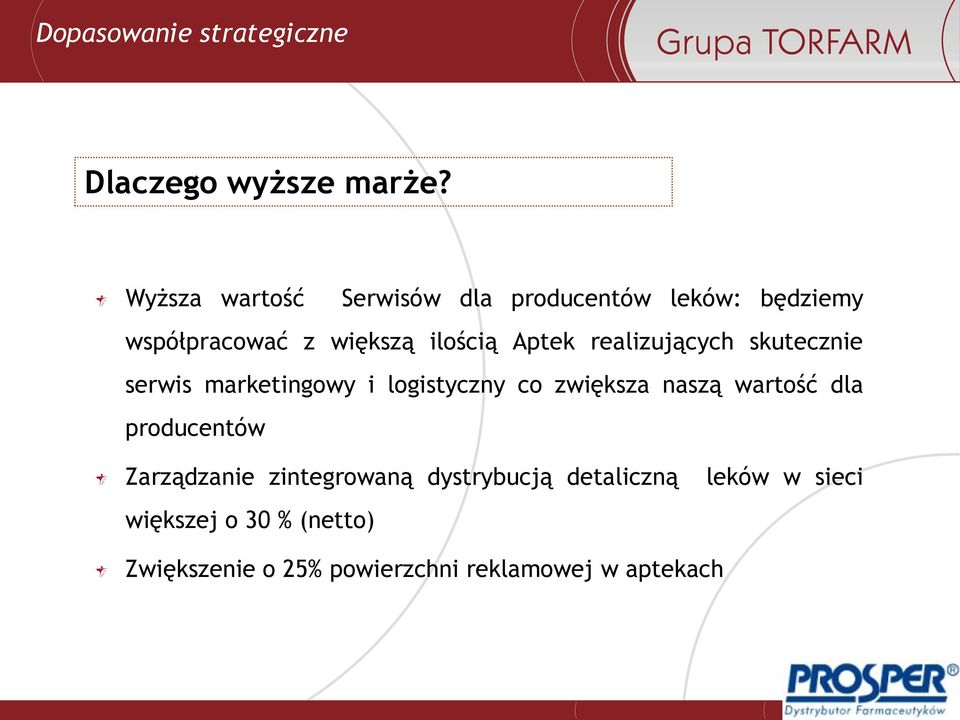 realizujących skutecznie serwis marketingowy i logistyczny co zwiększa naszą wartość dla