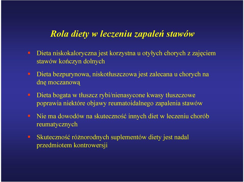 rybi/nienasycone kwasy tłuszczowe poprawia niektóre objawy reumatoidalnego zapalenia stawów Nie ma dowodów na