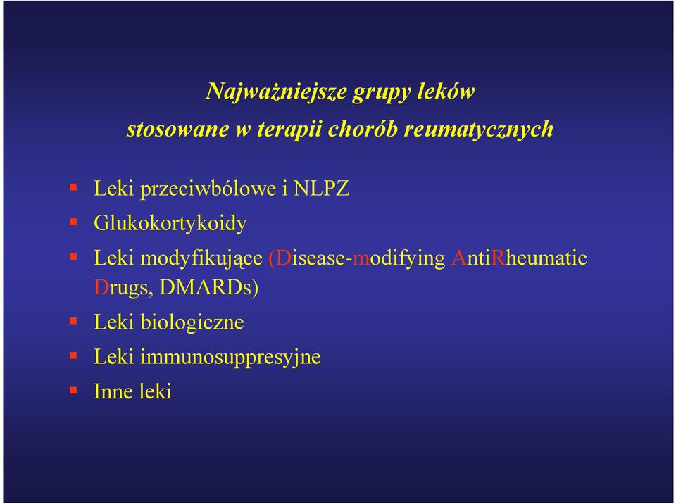 Leki modyfikujące (Disease-modifying AntiRheumatic