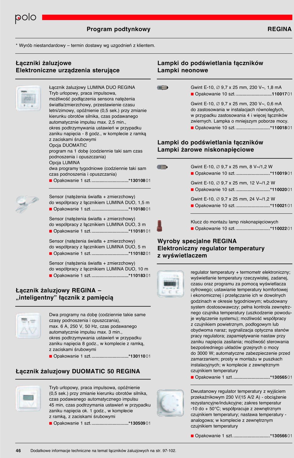 , okres podtrzymywania ustawieƒ w przypadku zaniku napi cia - 8 godz.