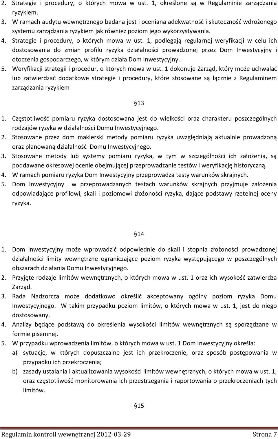 Strategie i procedury, o których mowa w ust.