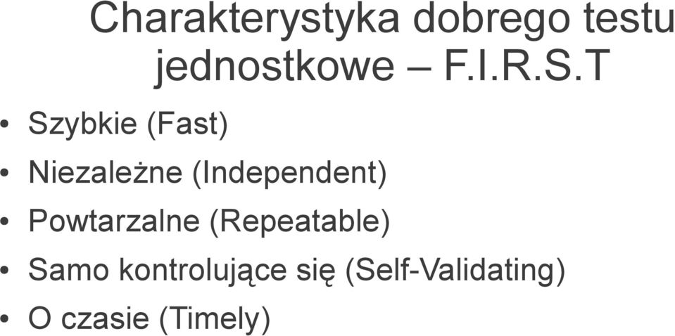 T Szybkie (Fast) Niezależne (Independent)