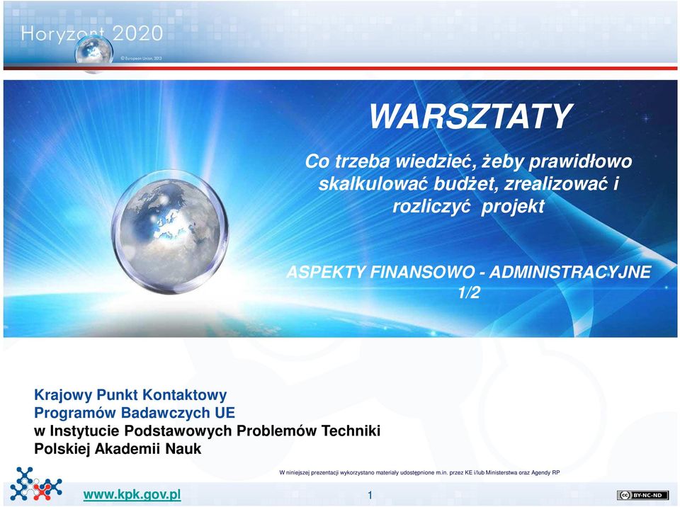Badawczych UE w Instytucie Podstawowych Problemów Techniki Polskiej Akademii Nauk W