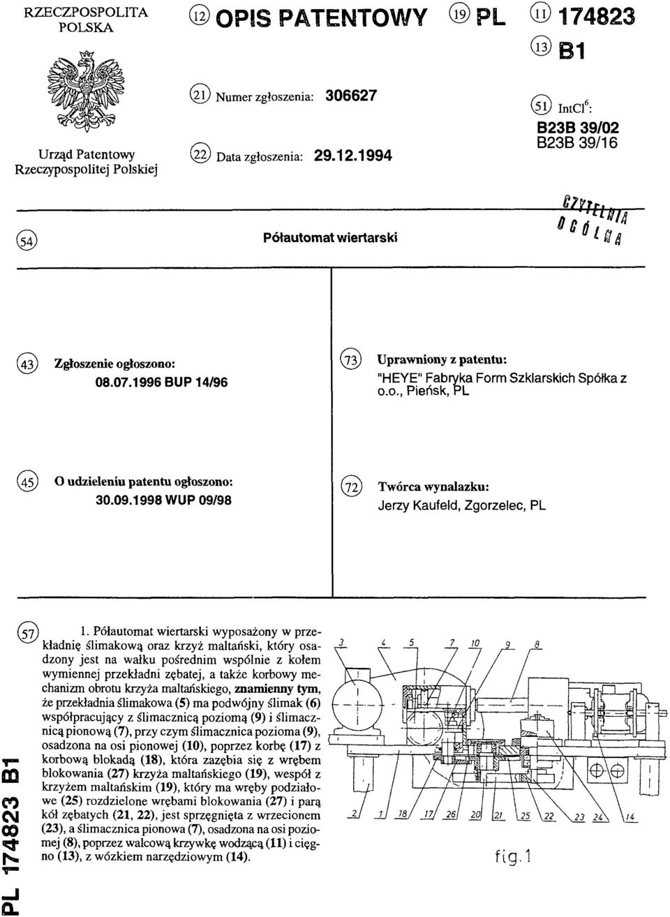 1998 WUP 09/98 (72) Twórca wynalazku: Jerzy Kaufeld, Zgorzelec, PL PL 174823 B1 (57) 1.