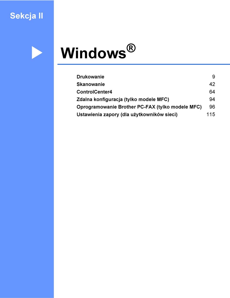 MFC) 94 Oprogramowanie Brother PC-FAX (tylko modele