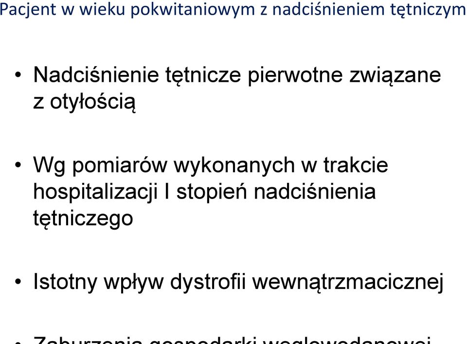 pomiarów wykonanych w trakcie hospitalizacji I stopień