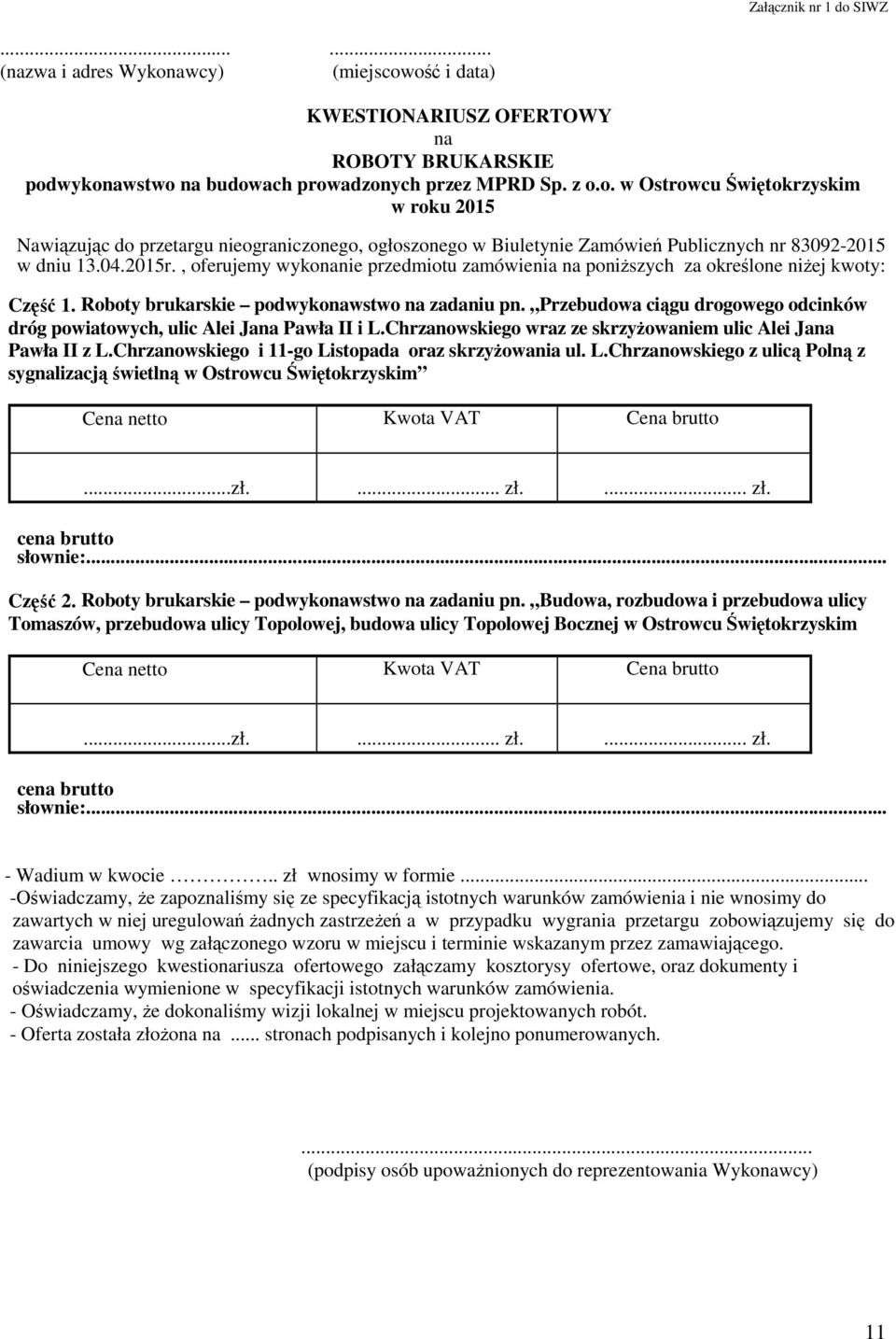 Przebudowa ciągu drogowego odcinków dróg powiatowych, ulic Alei Jana Pawła II i L.Chrzanowskiego wraz ze skrzyŝowaniem ulic Alei Jana Pawła II z L.