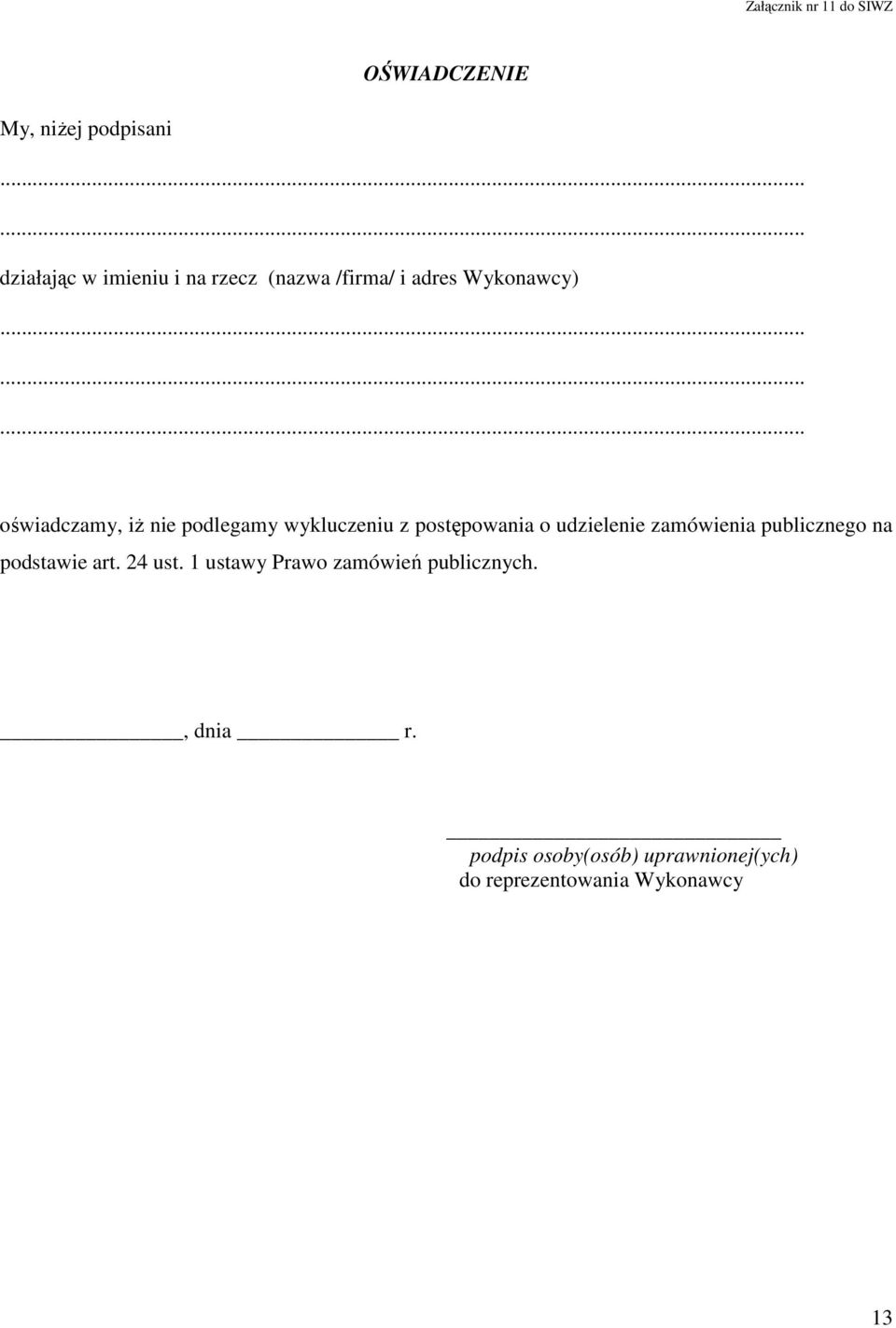 postępowania o udzielenie zamówienia publicznego na podstawie art. 24 ust.
