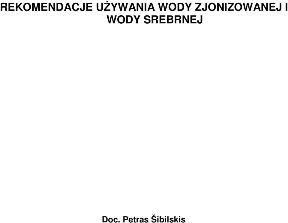 ZJONIZOWANEJ I WODY