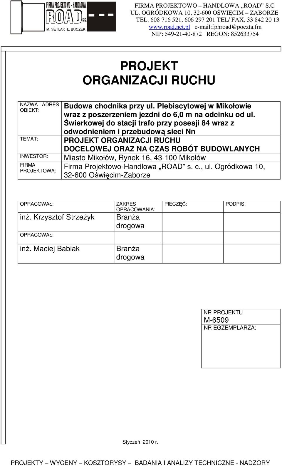 Plebiscytowej w Mikołowie wraz z poszerzeniem jezdni do 6,0 m na odcinku od ul.