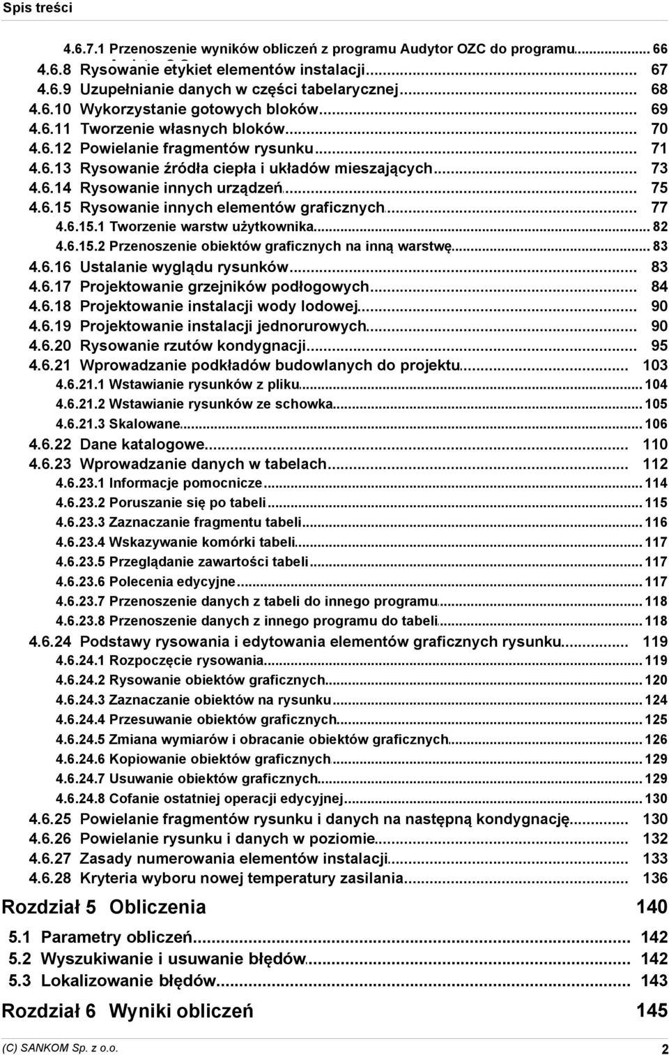 elementów graficznych 68 69 70 71 73 75 77 46151 Tworzenie warstw użytkownika 82 46152 Przenoszenie obiektów graficznych na inną warstwę 83 4616 4617 4618 4619 4620 4621 Ustalanie wyglądu rysunków