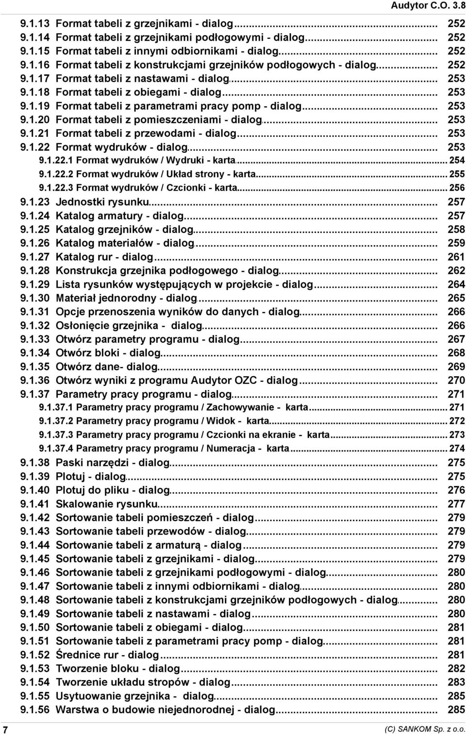 pomieszczeniami - dialog Format tabeli z przewodami - dialog Format wydruków - dialog 252 252 252 252 253 253 253 253 253 253 91221 Format wydruków / Wydruki - karta 254 91222 Format wydruków / Układ