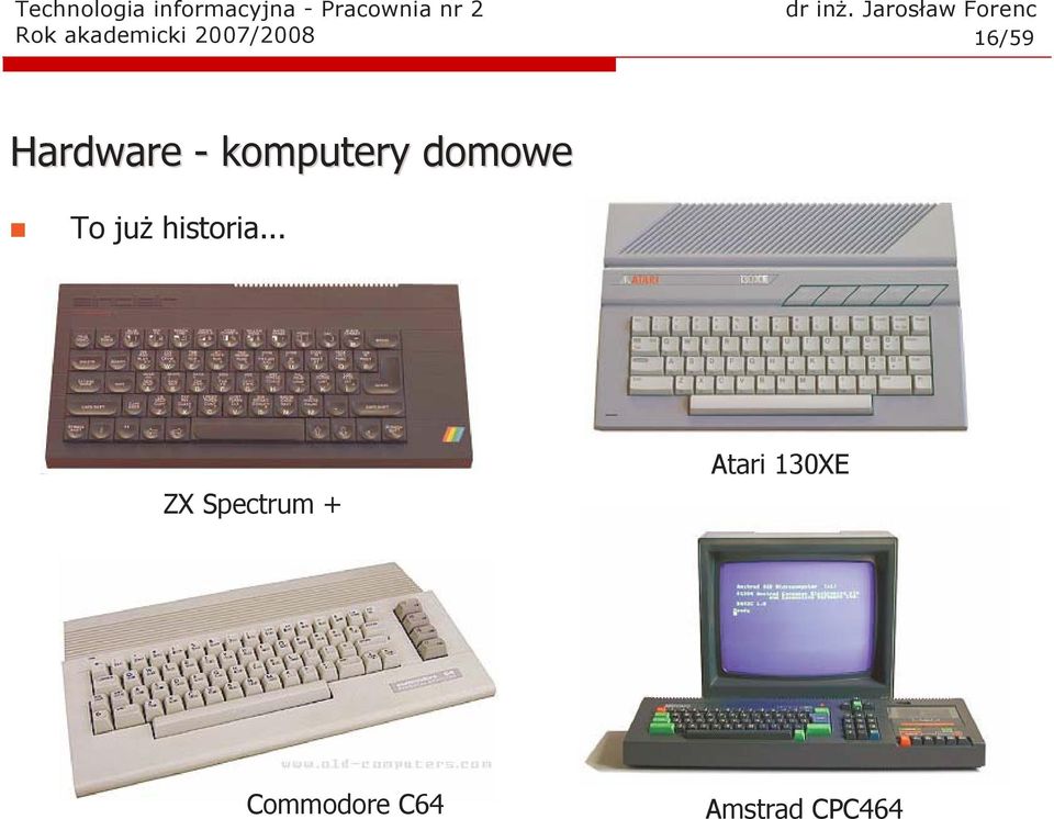już historia.