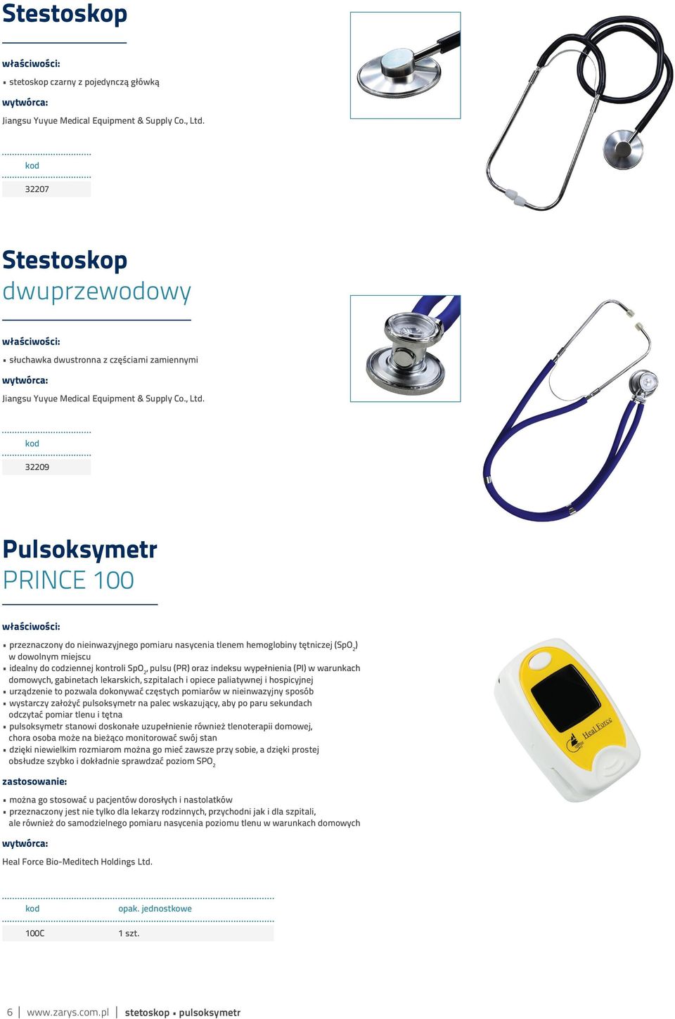 32209 Pulsoksymetr PRINCE 100 przeznaczony do nieinwazyjnego pomiaru nasycenia tlenem hemoglobiny tętniczej (SpO 2 ) w dowolnym miejscu idealny do codziennej kontroli SpO 2, pulsu (PR) oraz indeksu