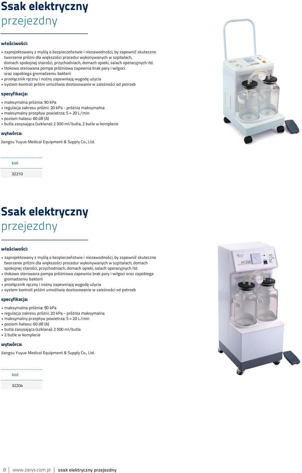 tłokowo sterowana pompa próżniowa zapewnia brak pary i wilgoci oraz zapobiega gromadzeniu bakterii przełącznik ręczny i nożny zapewniają wygodę użycia system kontroli próżni umożliwia dostosowanie w