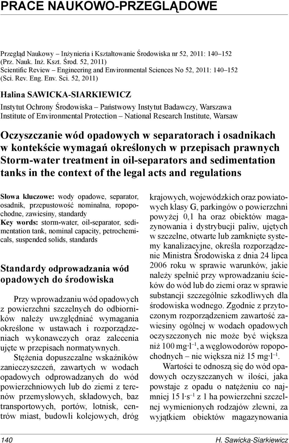 52, 2011) Halina SAWICKA-SIARKIEWICZ Instytut Ochrony Środowiska Państwowy Instytut Badawczy, Warszawa Institute of Environmental Protection National Research Institute, Warsaw Oczyszczanie wód