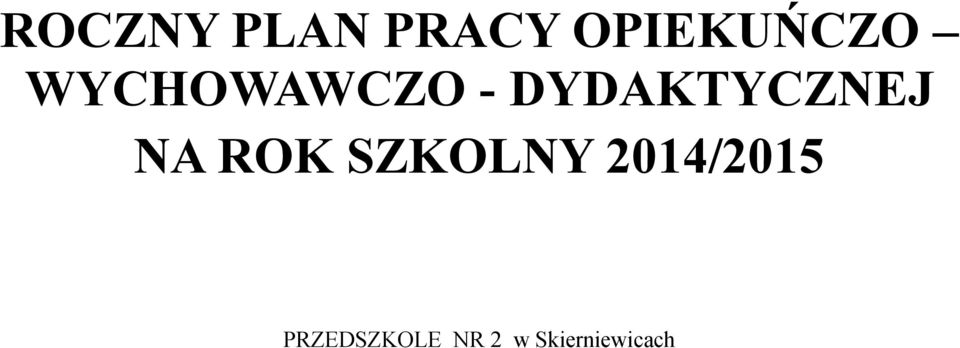 NA ROK SZKOLNY 2014/2015