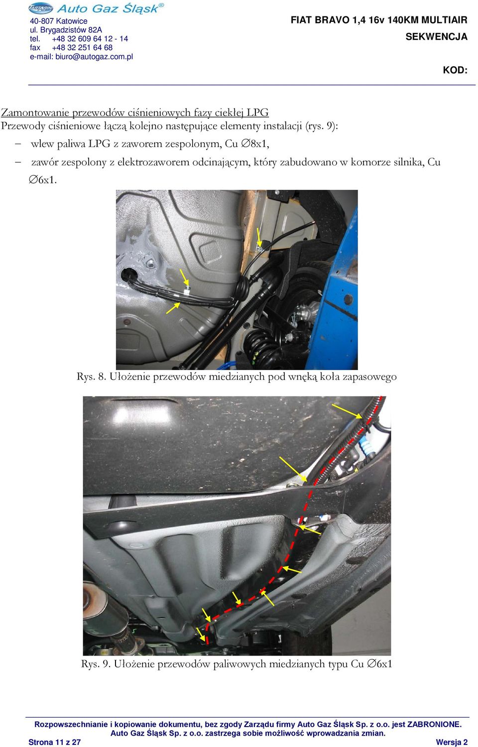 9): wlew paliwa LPG z zaworem zespolonym, Cu 8x1, zawór zespolony z elektrozaworem odcinającym, który