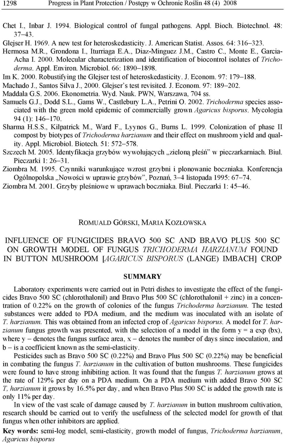 Molecular characterization and identification of biocontrol isolates of Trichoderma. Appl. Environ. Microbiol. 66: 1890 1898. Im K. 2000. Robustifying the Glejser test of heteroskedasticity. J.