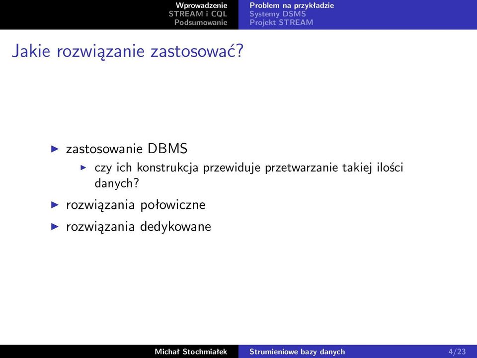 zastosowanie DBMS czy ich konstrukcja przewiduje przetwarzanie