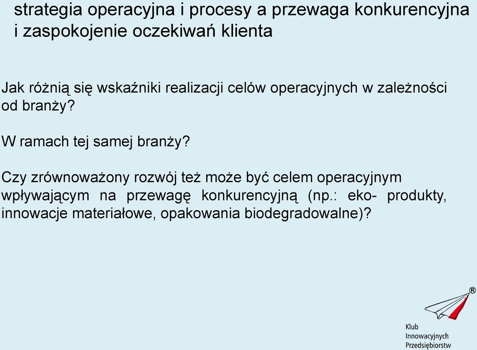 W ramach tej samej branży?