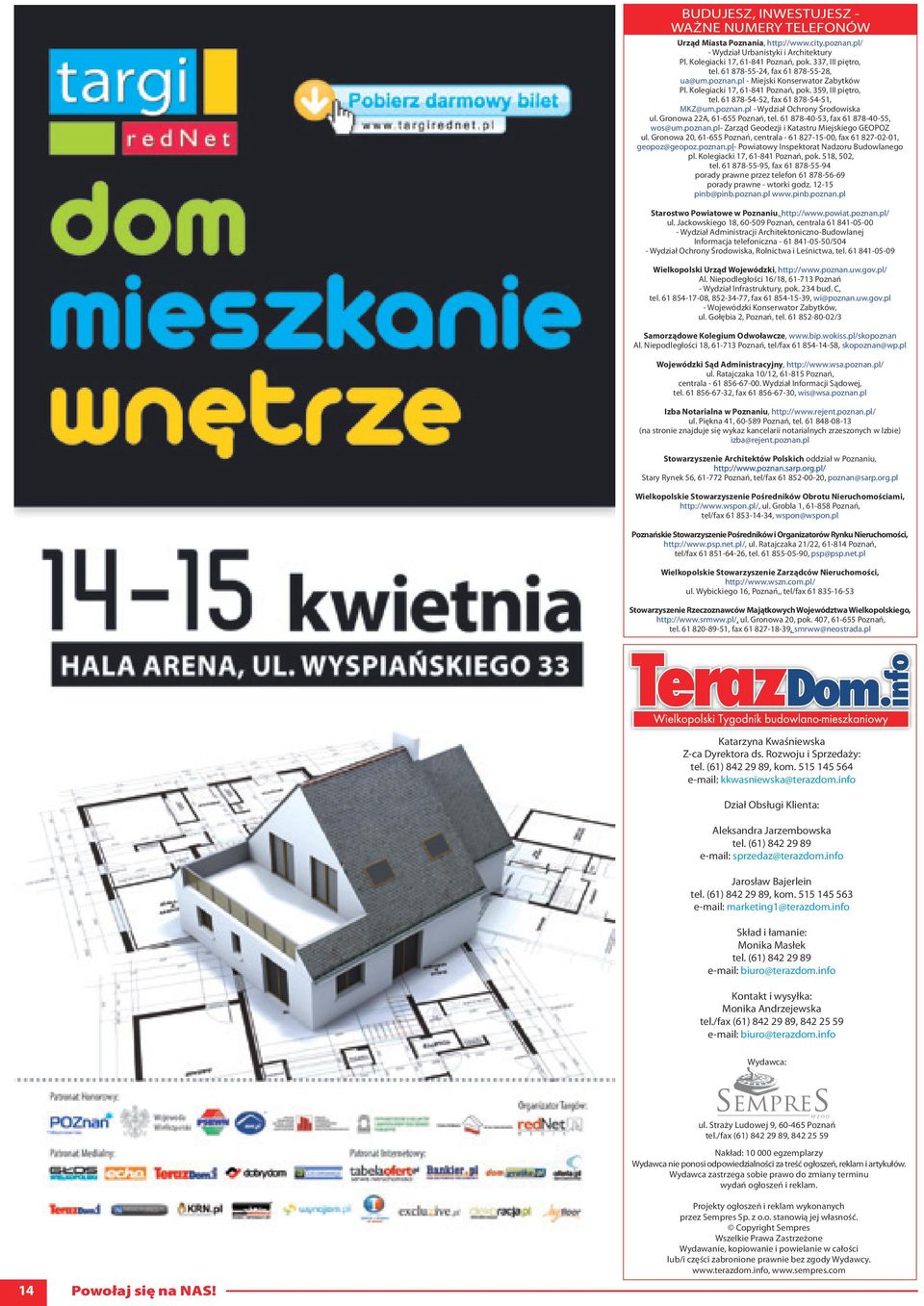 Gronowa 22A, 61-655 Poznań, tel. 61 878-40-53, fax 61 878-40-55, wos@um.poznan.pl- Zarząd Geodezji i Katastru Miejskiego GEOPOZ ul.