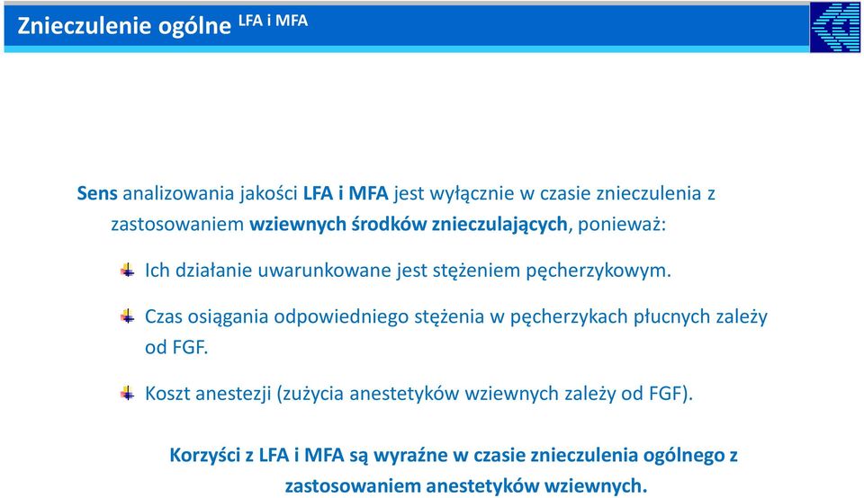 Czas osiągania odpowiedniego stężenia w pęcherzykach płucnych zależy od FGF.