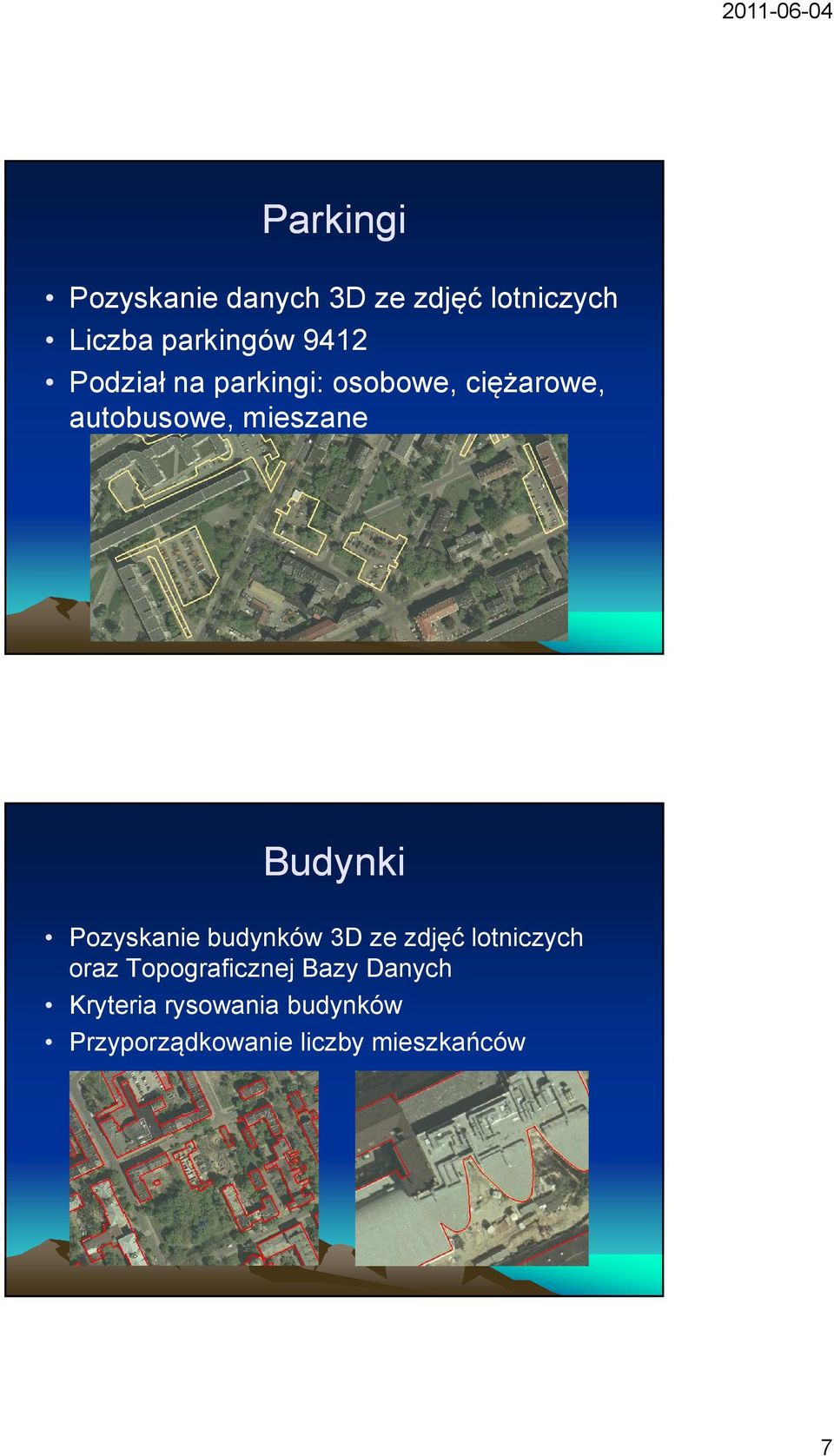 Budynki Pozyskanie budynków 3D ze zdjęć lotniczych oraz Topograficznej